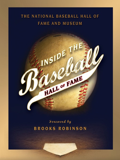 Title details for Inside the Baseball Hall of Fame by National Baseball Hall of Fame and Museum - Wait list